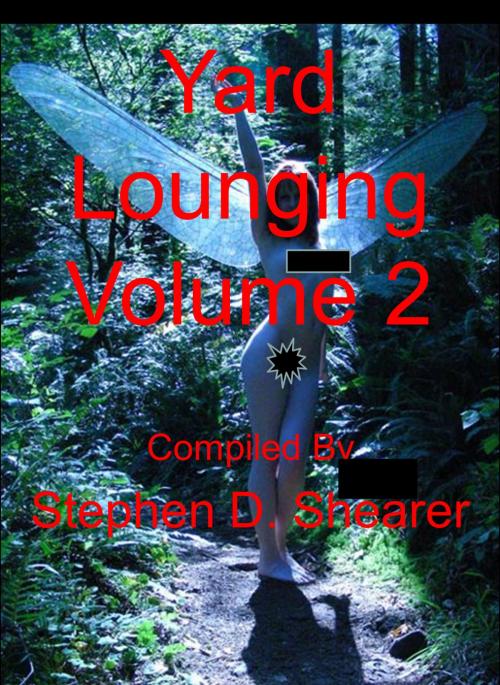Cover of the book Yard Lounging Volume 02 by Stephen Shearer, Butchered Tree Productions