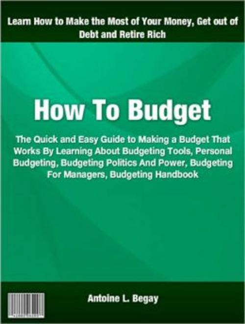 Cover of the book How To Budget by Antoine L. Begay, Tru Divine Publishing