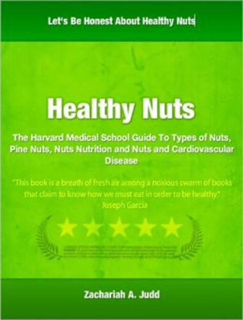 Cover of the book Healthy Nuts by Zachariah A. Judd, Tru Divine Publishing
