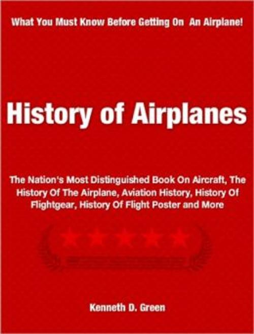 Cover of the book History of Airplanes by Kenneth Green, Tru Divine Publishing