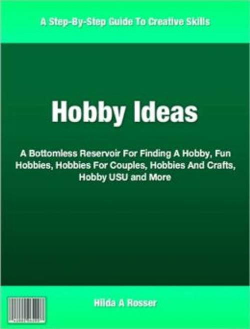Cover of the book Hobby Ideas by Hilda A Rosser, Tru Divine Publishing