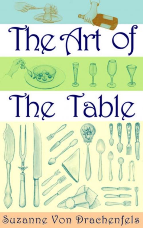 Cover of the book The Art of the Table by Suzanne von Drachenfels, Regina Ryan Books