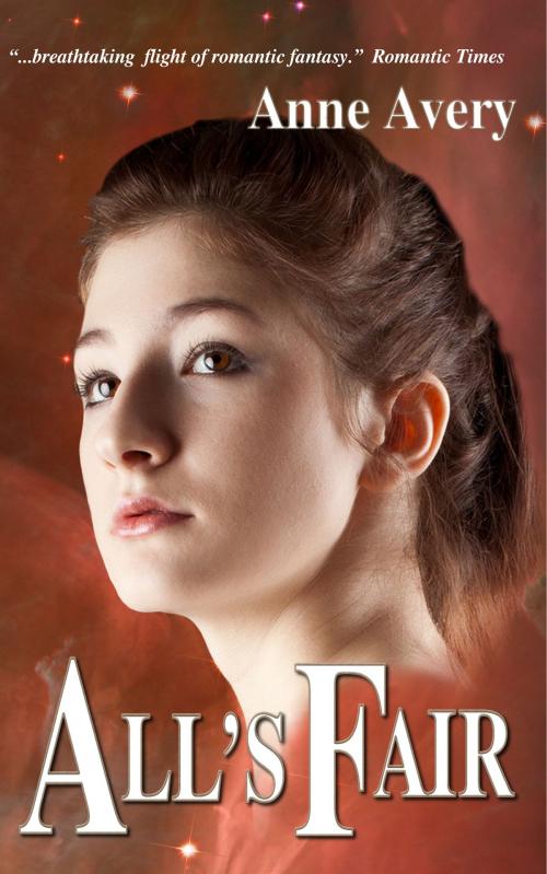 Cover of the book All's Fair by Anne Avery, Anne Avery