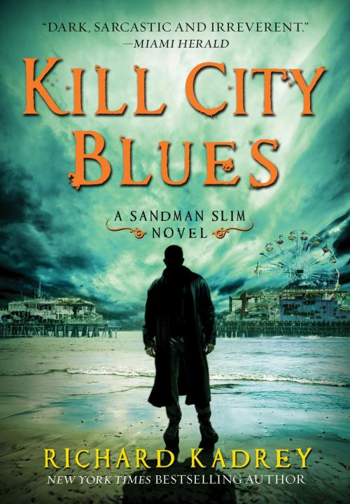 Cover of the book Kill City Blues by Richard Kadrey, Harper Voyager
