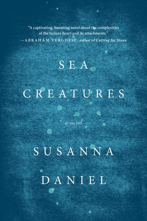 Cover of the book Sea Creatures by Susanna Daniel, Harper
