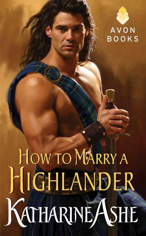 Cover of the book How to Marry a Highlander by Katharine Ashe, Avon Impulse