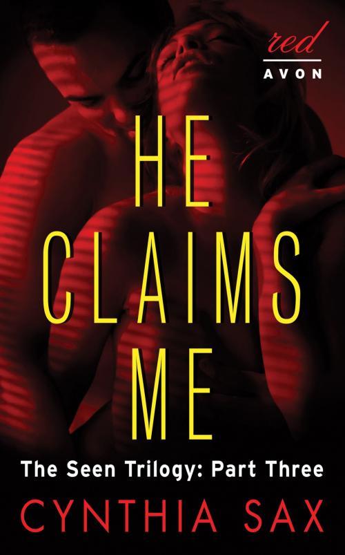 Cover of the book He Claims Me by Cynthia Sax, Avon Red