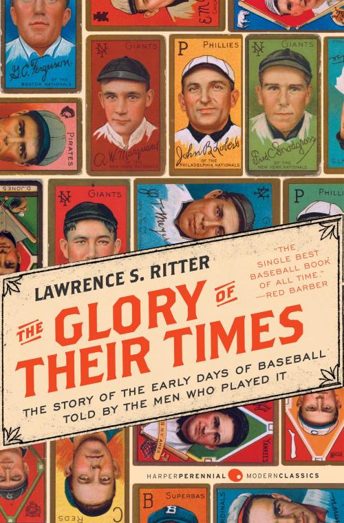 Cover of the book The Glory of Their Times by Lawrence S Ritter, Harper Perennial