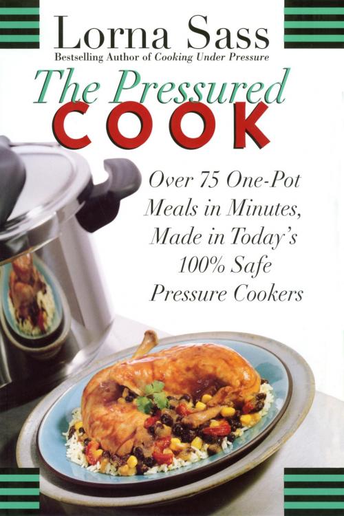 Cover of the book The Pressured Cook by Lorna J Sass, William Morrow Cookbooks