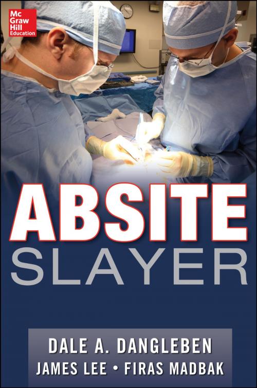 Cover of the book ABSITE Slayer by Dale A. Dangleben, James Lee, Firas Madbak, McGraw-Hill Education
