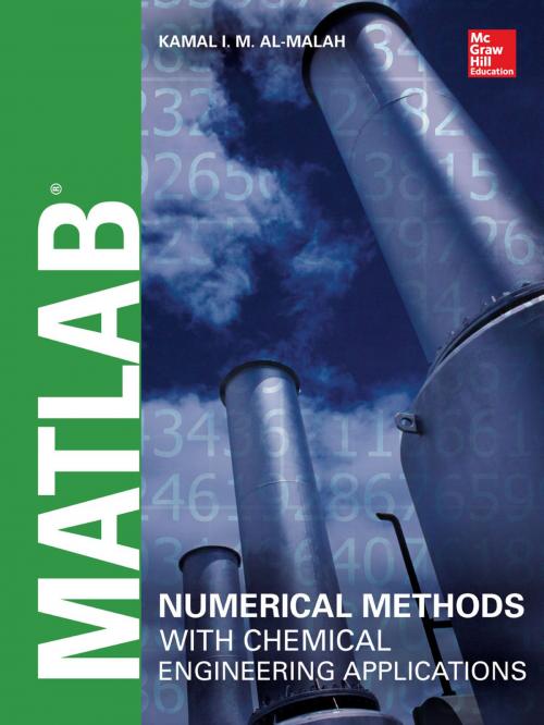 Cover of the book MATLAB Numerical Methods with Chemical Engineering Applications by Kamal I.M. Al-Malah, McGraw-Hill Education