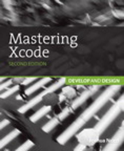 Cover of the book Mastering Xcode by Maurice Kelly, Joshua Nozzi, Pearson Education
