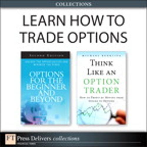 Cover of the book Learn How to Trade Options (Collection) by Michael Benklifa, W. Olmstead, Pearson Education