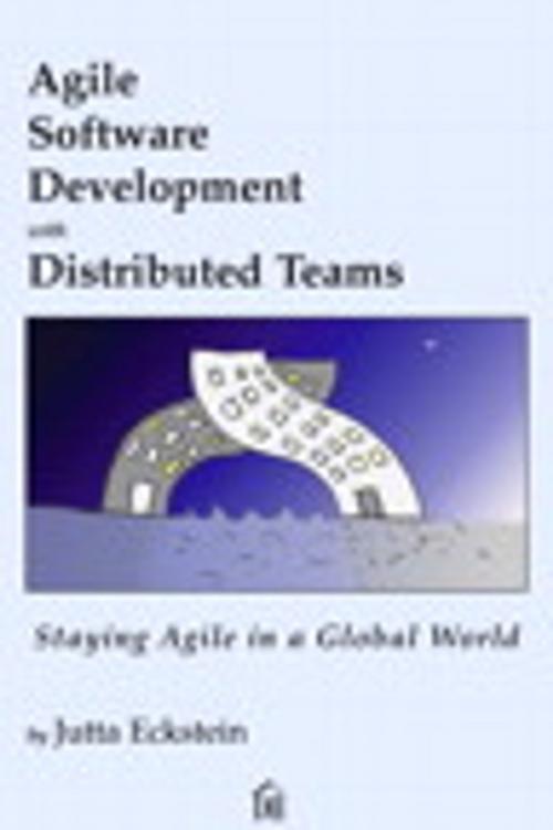 Cover of the book Agile Software Development with Distributed Teams by Jutta Eckstein, Pearson Education