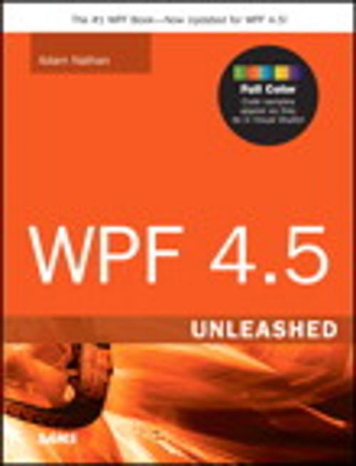 Cover of the book WPF 4.5 Unleashed by Adam Nathan, Pearson Education