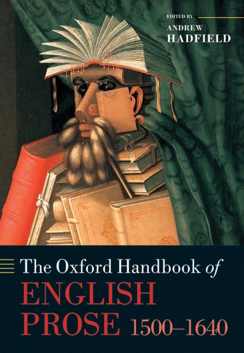 Cover of the book The Oxford Handbook of English Prose 1500-1640 by , OUP Oxford