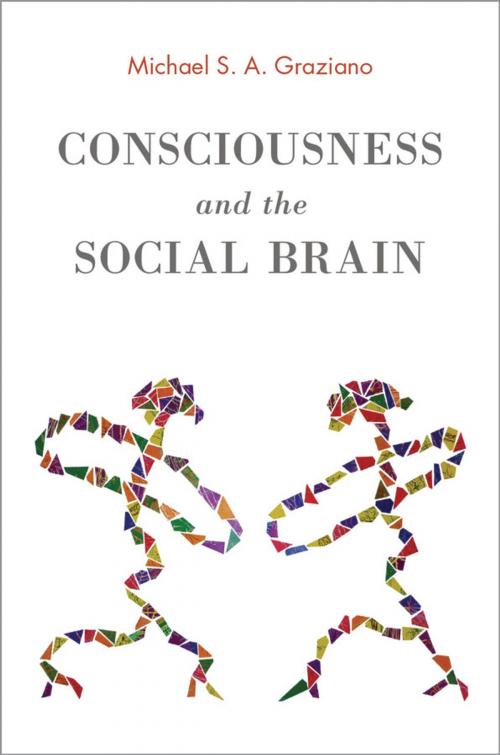 Cover of the book Consciousness and the Social Brain by Michael S. A. Graziano, Oxford University Press, USA