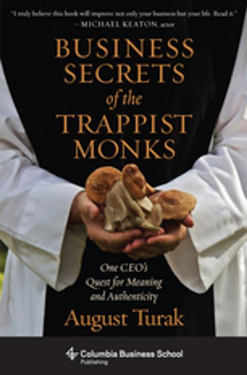 Cover of the book Business Secrets of the Trappist Monks by August Turak, Columbia University Press