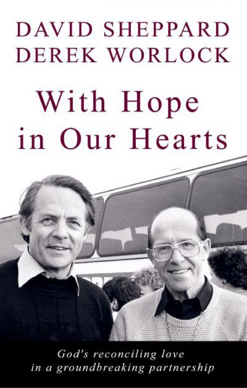 Cover of the book With Hope In Our Hearts by David Sheppard, Derek Worlock, Darton, Longman & Todd LTD