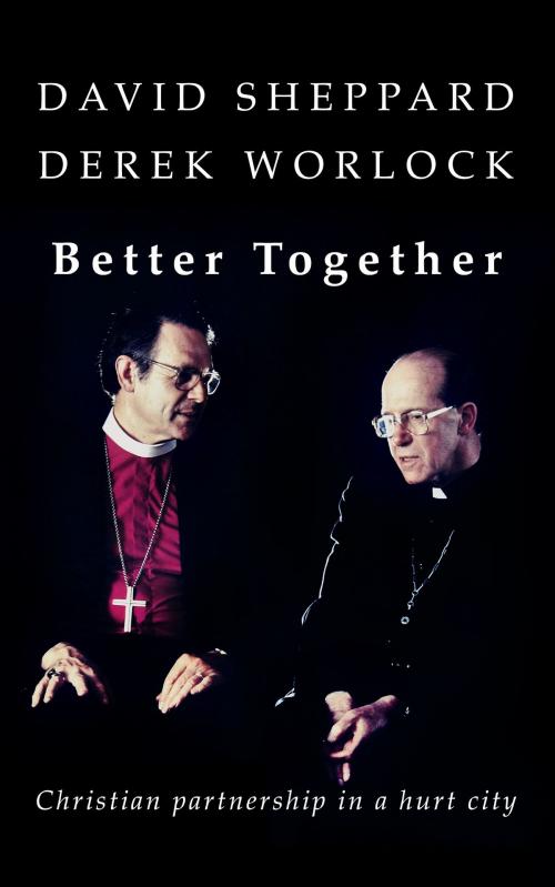 Cover of the book Better Together by David Sheppard, Derek Worlock, Darton, Longman & Todd LTD