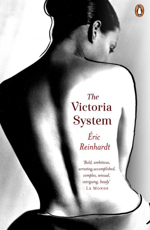 Cover of the book The Victoria System by Eric Reinhardt, Penguin Books Ltd