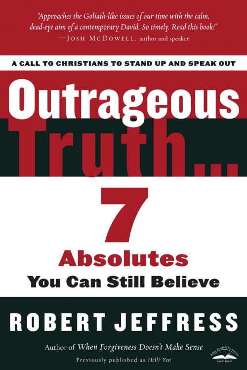 Cover of the book Outrageous Truth... by Robert Jeffress, The Crown Publishing Group