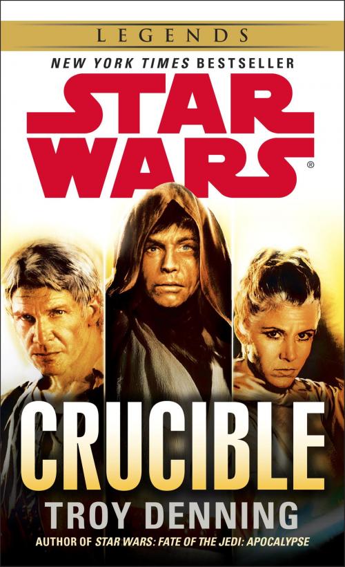 Cover of the book Crucible: Star Wars Legends by Troy Denning, Random House Publishing Group