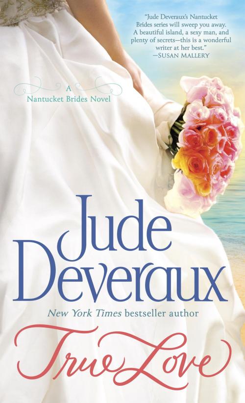 Cover of the book True Love by Jude Deveraux, Random House Publishing Group
