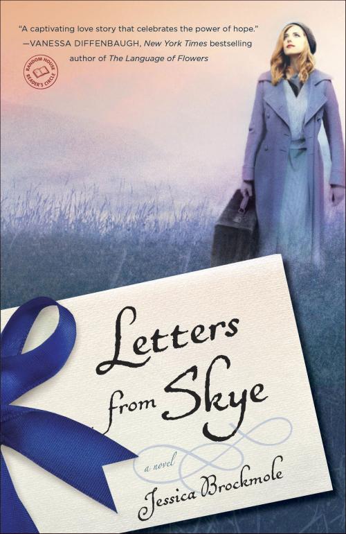 Cover of the book Letters from Skye by Jessica Brockmole, Random House Publishing Group