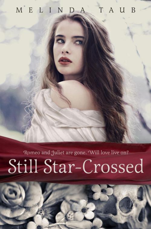 Cover of the book Still Star-Crossed by Melinda Taub, Random House Children's Books