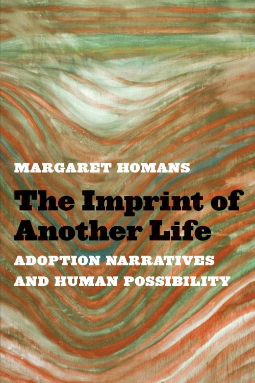 Cover of the book The Imprint of Another Life by Margaret Homans, University of Michigan Press