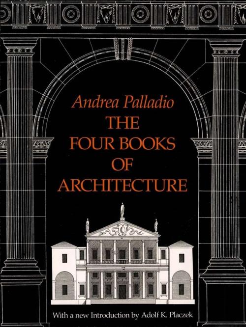 Cover of the book The Four Books of Architecture by Andrea Palladio, Dover Publications