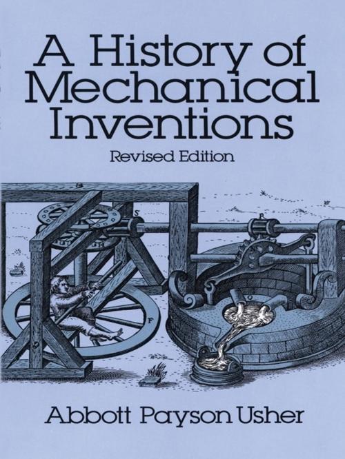 Cover of the book A History of Mechanical Inventions by Abbott Payson Usher, Dover Publications