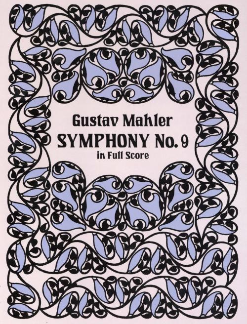 Cover of the book Symphony No. 9 In Full Score by Gustav Mahler, Dover Publications