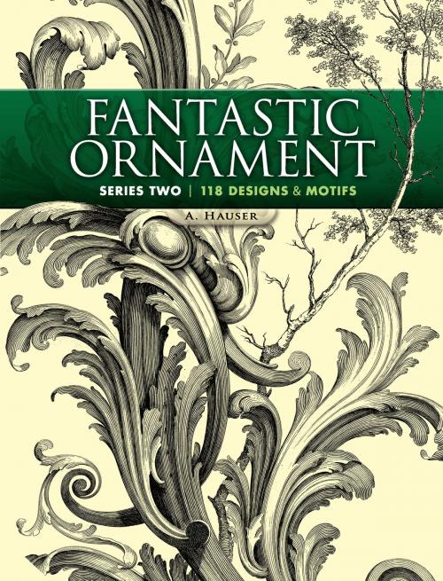 Cover of the book Fantastic Ornament, Series Two by A. Hauser, Dover Publications