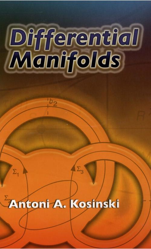 Cover of the book Differential Manifolds by Antoni A. Kosinski, Dover Publications