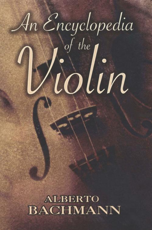 Cover of the book An Encyclopedia of the Violin by Alberto Bachmann, Dover Publications