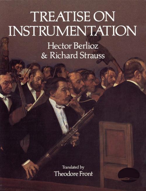Cover of the book Treatise on Instrumentation by Hector Berlioz, Richard Strauss, Dover Publications