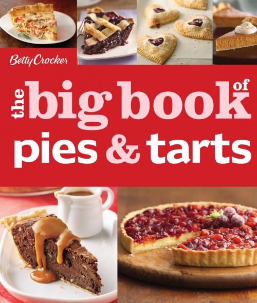 Cover of the book Betty Crocker The Big Book of Pies and Tarts by Betty Crocker, HMH Books