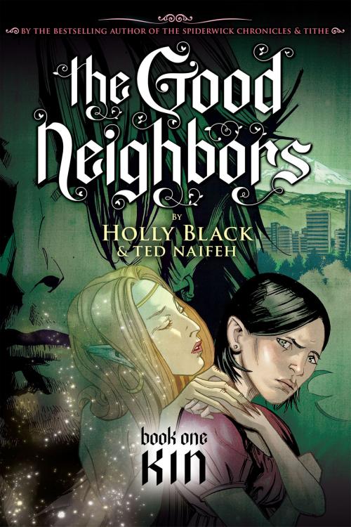 Cover of the book The Good Neighbors #1: Kin by Holly Black, Scholastic Inc.