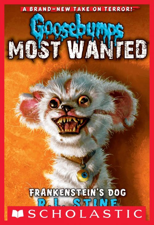 Cover of the book Goosebumps Most Wanted #4: Frankenstein's Dog by R.L. Stine, Scholastic Inc.