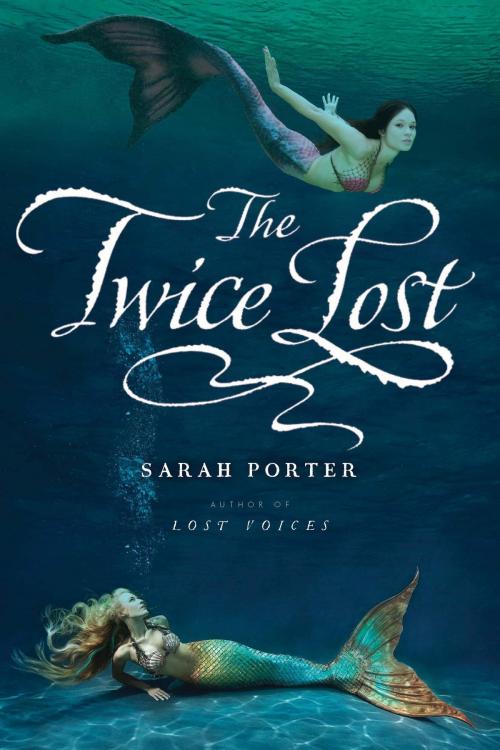 Cover of the book The Twice Lost by Sarah Porter, HMH Books