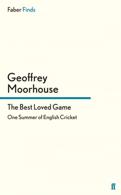 Cover of the book The Best Loved Game by Geoffrey Moorhouse, Faber & Faber