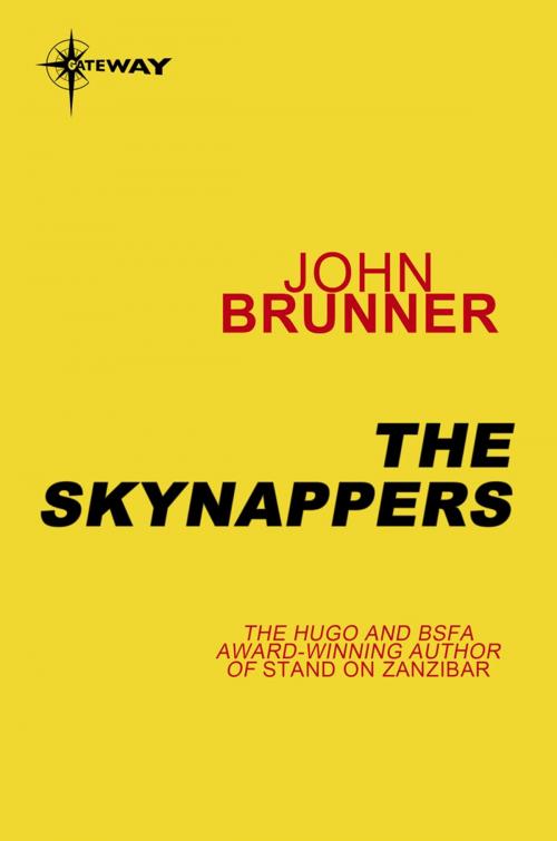 Cover of the book The Skynappers by John Brunner, Orion Publishing Group
