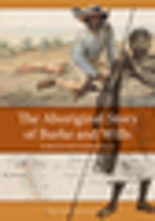 Cover of the book The Aboriginal Story of Burke and Wills by , CSIRO PUBLISHING