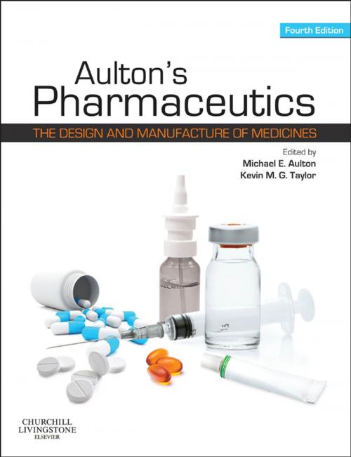 Cover of the book Aulton's Pharmaceutics by Michael E. Aulton, Kevin M.G. Taylor, Elsevier Health Sciences UK