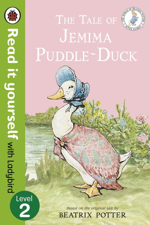 Cover of the book The Tale of Jemima Puddle-Duck - Read it yourself with Ladybird by Penguin Books Ltd, Penguin Books Ltd