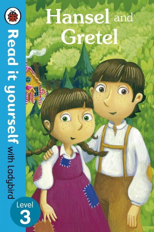 Cover of the book Hansel and Gretel - Read it yourself with Ladybird by , Penguin Books Ltd