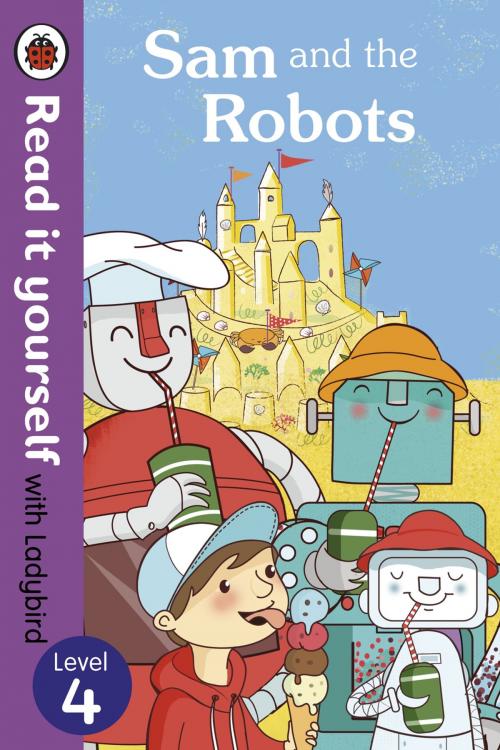 Cover of the book Sam and the Robots - Read it yourself with Ladybird by Mandy Ross, Penguin Books Ltd