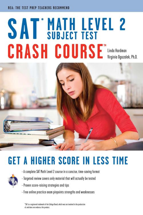 Cover of the book SAT Subject Test: Math Level 2 Crash Course by Licari Meredith, Linda Hardman, Virgina Ogozalek, Research & Education Association